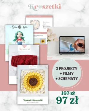 Szydełko od Zera - 3-częściowy kurs szydełkowania dla całkiem początkujących (druga edycja)
